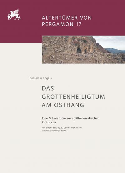 Titelbild für Das Grottenheiligtum am Osthang: Eine Mikrostudie zur späthellenistischen Kultpraxis. Mit einem Beitrag zu den Faunenresten von Peggy Morgenstern