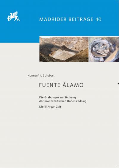 Titelbild für Fuente Álamo. Teil 5. Die Grabungen am Südhang der bronzezeitlichen Höhensiedlung: Die El Argar-Zeit 