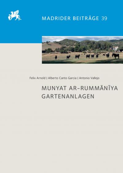 Titelbild für Munyat Ar-Rummānīya: Die Gartenanlagen 