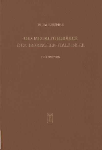 Titelbild für Die Megalithgräber der Iberischen Halbinsel: Der Westen. 4. Lieferung 