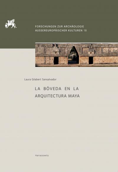 Titelbild für La bóveda en la arquitectura maya