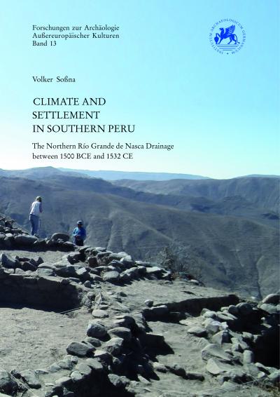 Titelbild für Climate and settlement in Southern Peru: The Northern Río Grande de Nasca drainage between 1500 BCE and 1532 CE