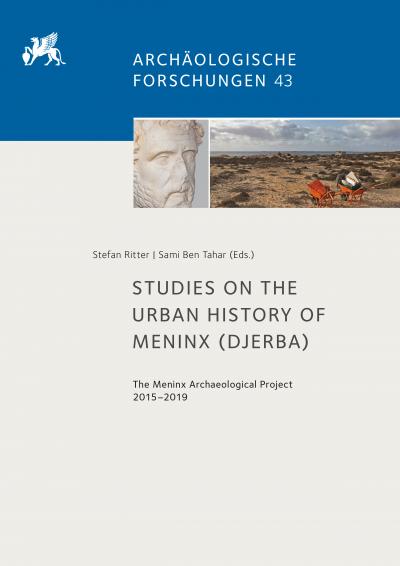 Titelbild für Studies on the Urban History of Meninx (Djerba): The Meninx Archaeological Project 2015–2019