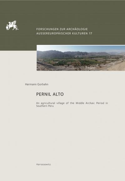 Titelbild für Pernil Alto: An agricultural village of the Middle Archaic Period in Southern Peru