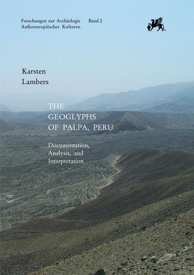 Titelbild für The geoglyphs of Palpa, Peru: Documentation, analysis and interpretation