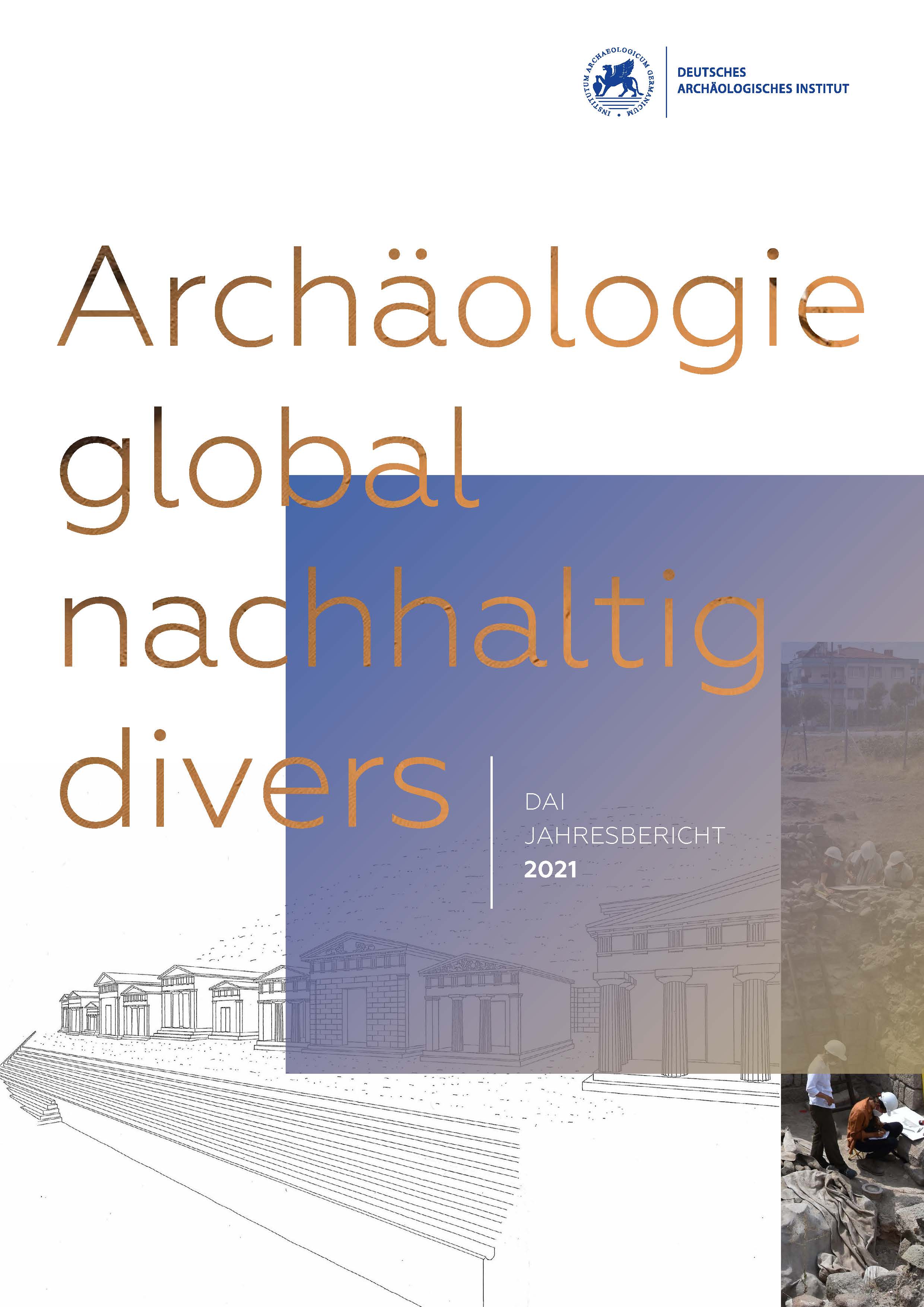 					Ansehen e-Jahresbericht 2021 des Deutschen Archäologischen Instituts
				